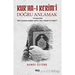 Kuran-ı Kerimi Doğru Anlamak - Hamdi Öztürk - Gece Kitaplığı