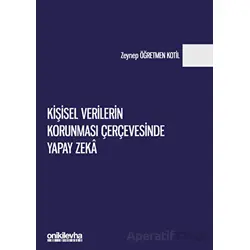 Kişisel Verilerin Korunması Çerçevesinde Yapay Zeka - Zeynep Öğretmen Kotil - On İki Levha Yayınları