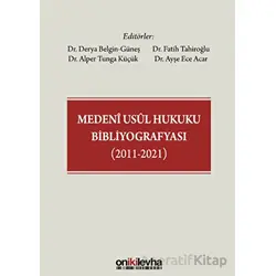 Medeni Usul Hukuku Bibliyografyası (2011-2021) - Kolektif - On İki Levha Yayınları
