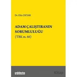Adam Çalıştıranın Sorumluluğu - Dila Okyar - On İki Levha Yayınları