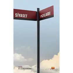 Siyaset Yazıları - Kolektif - Nobel Bilimsel Eserler