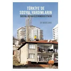 Türkiye’de Sosyal Yardımların Sosyal Refah Üzerindeki Etkisi - Nergis Dama - Nobel Bilimsel Eserler