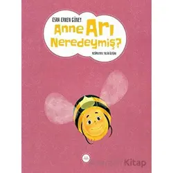 Anne Arı Neredeymiş ? - Esra Erken Güney - Diyanet İşleri Başkanlığı