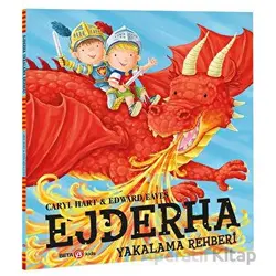 Ejderha Yakalama Rehberi - Edward Eaves - Beta Kids