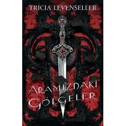 Aramızdaki Gölgeler - Tricia Levenseller - Martı Yayınları