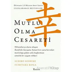 Mutlu Olma Cesareti - Fumitake Koga - Koridor Yayıncılık