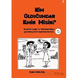 Kim Olduğumdan Emin Misin? - Şeyma Sıdıka Kılıç - Cinius Yayınları