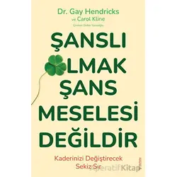 Şanslı Olmak Şans Meselesi Değildir - Carole Kline - Sola Unitas