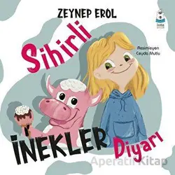 Sihirli İnekler Diyarı - Zeynep Erol - Luna Çocuk Yayınları