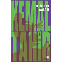Yediçınar Yaylası - Kemal Tahir - Ketebe Yayınları