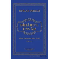 Biharu’l Envar C. 5-6 - Allame Muhammed Bakır Meclisi - İmam Rıza Dergahı Yayınları