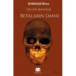 Betaların Dansı - Özgür İrenhür - Parana Yayınları