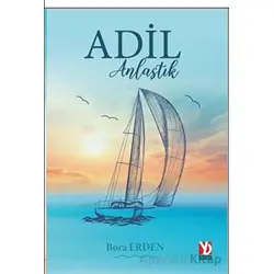 Adil Anlaştık - Adil Anlaştık - Yazardan Direkt Yayınevi