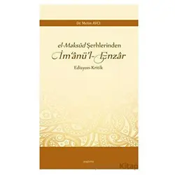 El-maksud Şerhlerinden İm‘anü’l-enzar - Metin Avcı - Araştırma Yayınları