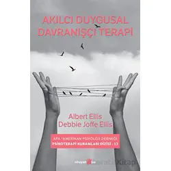 Akılcı Duygusal Davranışçı Terapi - Debbie Joffe Ellis - Okuyan Us Yayınları