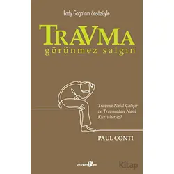 Travma - Görünmez Salgın - Paul Conti - Okuyan Us Yayınları