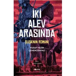 İki Alev Arasında: Şuşa’nın Romanı - Yusuf Vezir Çemenzeminli - Kopernik Kitap