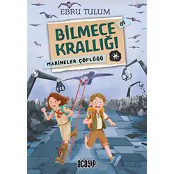Bilmece Krallığı 5 - Makineler Çöplüğü - Ebru Tulum - Acayip Kitaplar
