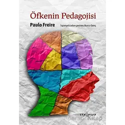 Öfkenin Pedagojisi - Paulo Freire - Yeni İnsan Yayınevi