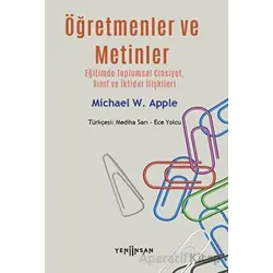 Öğretmenler ve Metinler - Eğitimde Toplumsal Cinsiyet, Sınıf ve İktidar İlişkileri