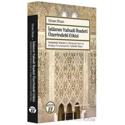 İslamın Yahudi İbadeti Üzerindeki Etkisi - Sinan İlhan - Büyüyen Ay Yayınları