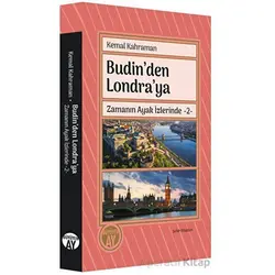Budinden Londraya - Kemal Kahraman - Büyüyen Ay Yayınları