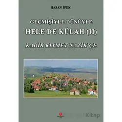 Geçmişiyle Dünüyle Hele De Külah 2 - Hasan İpek - Can Yayınları (Ali Adil Atalay)