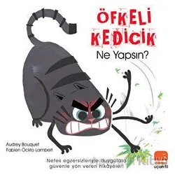 Öfkeli Kedicik - Audrey Bouquet - Uçan Fil Yayınları