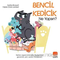 Bencil Kedicik Ne Yapsın? - Audrey Bouquet - Uçan Fil Yayınları