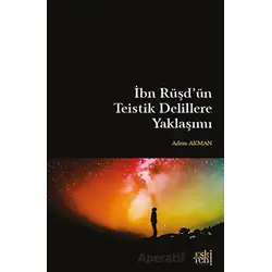 I·bn Ru¨s¸du¨n Teistik Delillere Yaklas¸ımı - Adem Akman - Eski Yeni Yayınları
