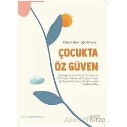 Çocukta Öz Güven - Eileen Kennedy-Moore - Epona Kitap