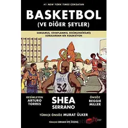 Basketbol (ve Diğer Şeyler) - Shea Serrano - The Kitap