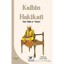 Kalbin Hakikati - Ebu Talib El-Mekki - Gelenek Yayıncılık