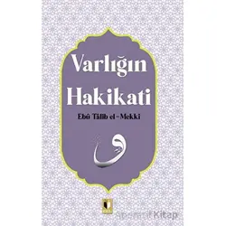 Varlığın Hakikati - Ebu Talib El-Mekki - Ehil Yayınları