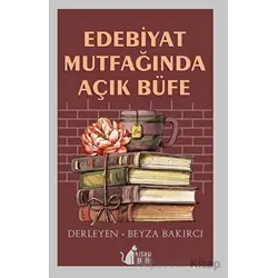 Edebiyat Mutfağında Açık Büfe - Beyza Bakırcı - BB Kitap