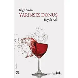 Yarınsız Dönüş - Büyük Aşk - Bilge Sinan - Vaveyla Yayıncılık