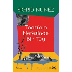 Tanrının Nefesinde Bir Tüy - Sigrid Nunez - Kafka Kitap