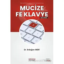Mucize Fe Klavye - Erdoğan Mert - Astana Yayınları
