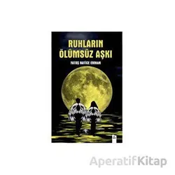 Ruhların Ölümsüz Aşkı - Fatoş Hatice Erman - Mavi Nefes Yayınları