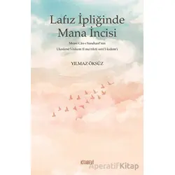 Lafız İpliğinde Mana İncisi - Yılmaz Öksüz - Kitabevi Yayınları