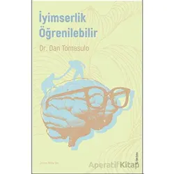 İyimserlik Öğrenilebilir - Dan Tomasulo - Sola Unitas