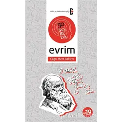 50 Soruda Evrim - Çağrı Mert Bakırcı - Bilim ve Gelecek Kitaplığı