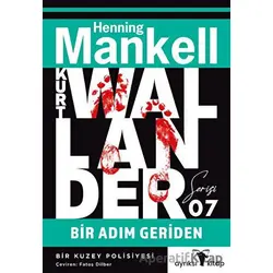 Bir Adım Geriden - Kurt Wallander Serisi 7 - Henning Mankell - Ayrıksı Kitap