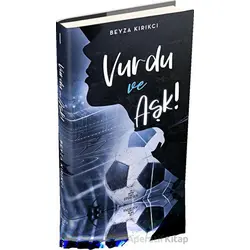 Vurdu ve Aşk 1 - Beyza Kırıkcı - Ephesus Yayınları