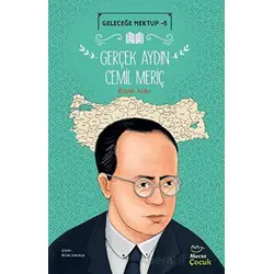 Geleceğe Mektup 5 - Gerçek Aydın Cemil Meriç - Esra Nar - Mecaz Çocuk