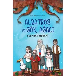 Albatros ve Gök Ağacı - Sebahat Meraki - Mecaz Çocuk