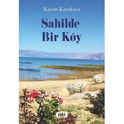 Sahilde Bir Köy - Kazim Karakaya - Tilki Kitap