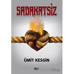 Sadakatsiz - Ümit Kesgin - Tilki Kitap