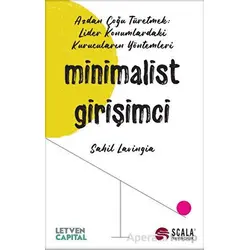 Minimalist Girişimci - Sahil Lavingia - Scala Yayıncılık