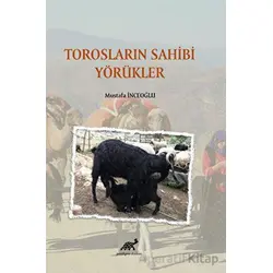 Torosların Sahibi Yörükler - Mustafa İnceoğlu - Paradigma Akademi Yayınları